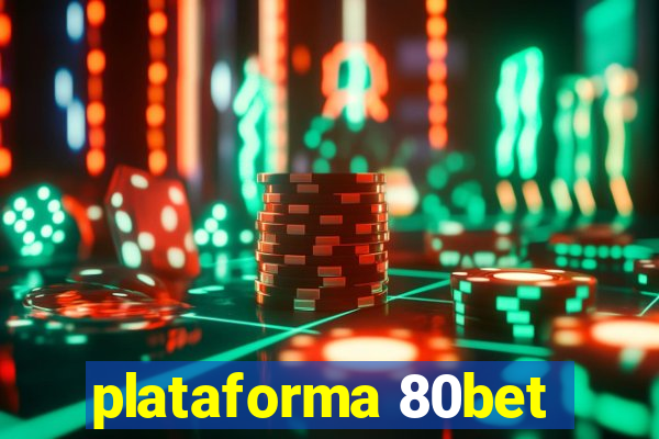 plataforma 80bet